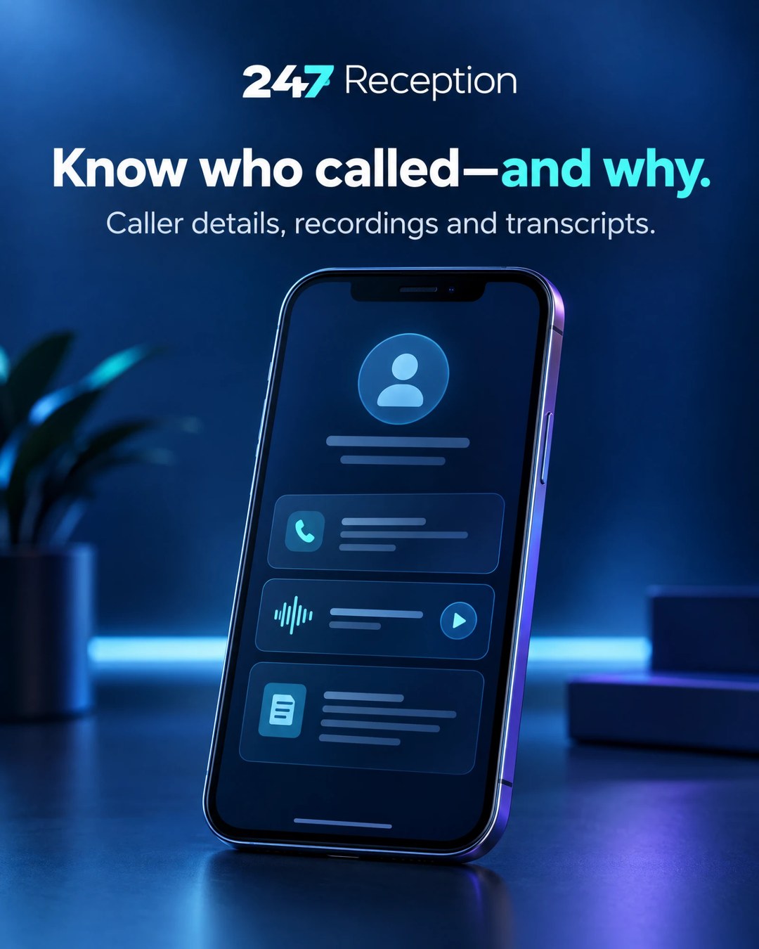 A phone showing caller details, a recording and a transcript, beside the line: know who called and why.